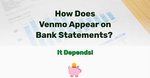 How Does Venmo Appear on Bank Statements? Depends! - Frugal Living - Lifestyle Blog