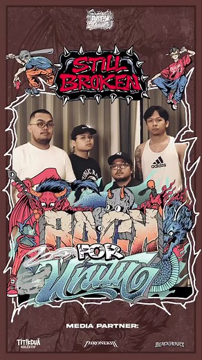 #15 Still Broken adalah band Hardcore yang dibentuk pada tahun 2009 di kota Malang. Berkali kali mengalami pergantian personil dan hiatus, mereka akhirnya memantapkan formasi solid pada tahun 2020. Mereka merilis EP terbaru mereka