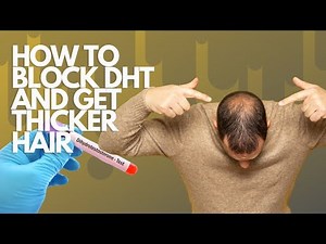 HOW TO BLOCK DHT AND GET THICKER HAIR [2024]