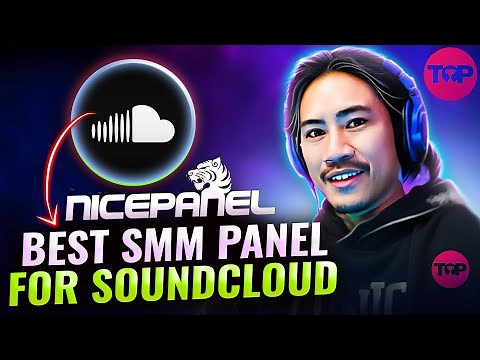 Best SMM Panel for SoundCloud | How Artists Are Blowing Up on SoundCloud – NicePanel SMM Tool