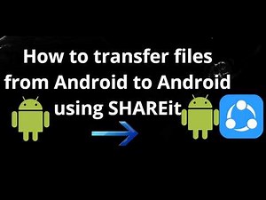 How to transfer files from Android to Android using SHAREit - complete guide