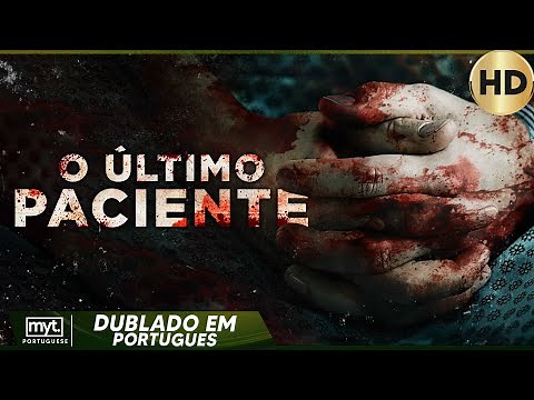 O Último Paciente | Suspenso | Psicológico | Filme Completo Dublado