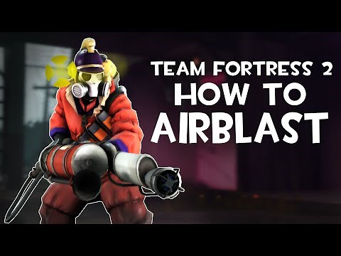 TF2: How to Airblast As Pyro