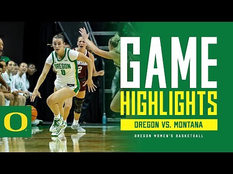 Oregon Women's Basketball vs. Montana | GAME HIGHLIGHTS (2025)