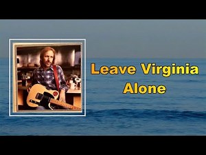 Tom Petty - Leave Virginia Alone (Lyrics)