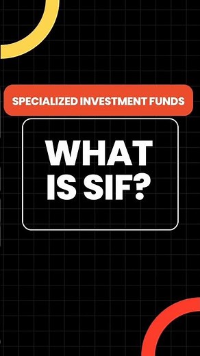 Specialised Investment Funds (SIF) Explained