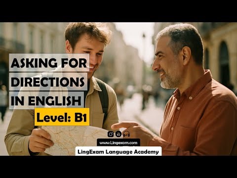 Asking for Directions in English – The Complete B1 Guide!