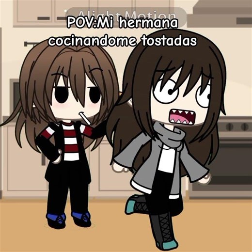 POV:Mi hermana cocinandome tostadas