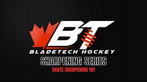 Bladetech Hockey Sharpening Series Part 3 - Sharpening 101