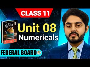 Numericals unit 8 class 11 nbf || 11th physics || NBF || By Atif Ahmed || Problems unit 8 || FBISE