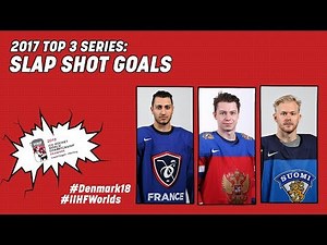 2017 Top-3 Series: Slap Shot Goals | #IIHFWorlds 2018