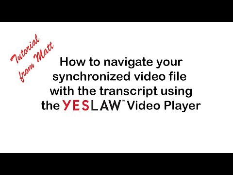How to use the YesLaw Video Player to present clips for trial