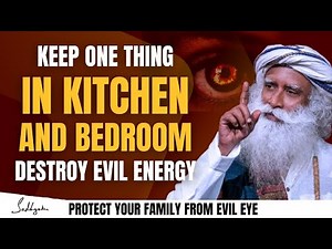 WARNING | Keep One Thing In Kitchen & Bedroom | Destroy Evil Energy | Protect Your Family | Sadhguru