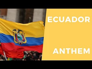Ecuador National Anthem - Salve, Oh Patria! With lyrics and images.