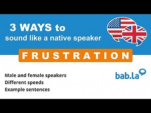 FRUSTRATION pronunciation | Improve your language with bab.la