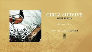 WISH RESIGN Lyrics - CIRCA SURVIVE | eLyrics.net