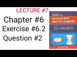 Calculus With Analytic Geometry chapter#6 Ex #6.2Question 2. PLANE CURVES I. |GREAT VISION|