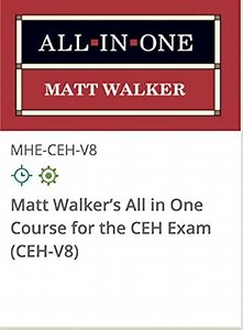 CEH-V8 - Matt Walker’s All In One Course For The CEH Exam