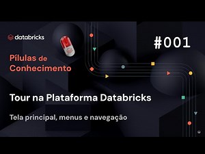 Tour na Plataforma Databricks