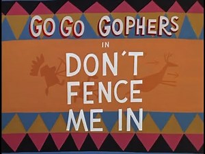 Don't Fence Me In — Go Go Gophers Ep.35