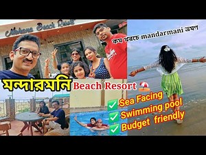 Mandarmani Tour | Best Budget friendly Sea View Resort | Mandarmani Sea Beach |Kolkata to Mandarmani