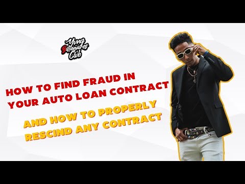 How to find fraud in your auto loan contract and how to properly rescind any contract