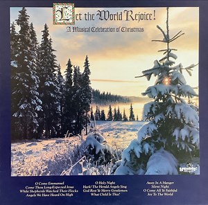 Tom Howard With The Cathedral Choir Of The First Presbyterian Church Of Hollywood And The Maranatha! Childrens' Chorus - Let The World Rejoice! - A Musical Celebration Of Christmas