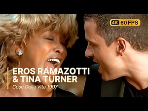 Eros Ramazotti & Tina Turner - Cose Della Vita 1997 (4K 60FPS)
