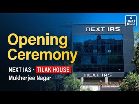 NEXT IAS Tilak House Campus Tour | Mukherjee Nagar New Building | Inauguration Special | NEXT IAS