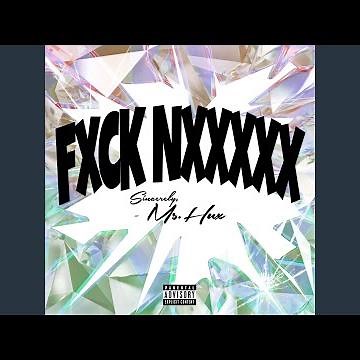 Fxck Nxxxx