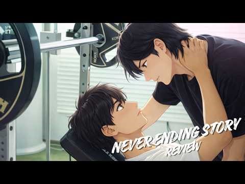Never Ending Story BL Review | The Softest Gym Romance You NEED to Watch