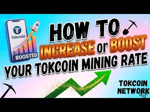 How to Increase or Boost Your Tokcoin Mining Rate in 2026 🚀