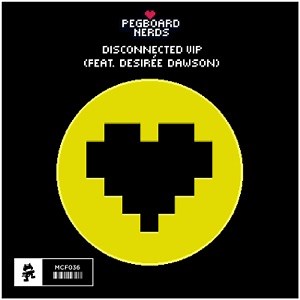 Pegboard Nerds ft. Desirée Dawson - Disconnected (Pegboard Nerds VIP Remix) [MONSTERCAT]