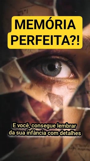 Por Que Algumas Pessoas Lembram de Tudo da Infância?