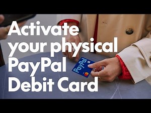 How to activate your physical PayPal Debit Card