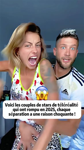 Couples de téléréalité rompus en 2025 : Raisons choquantes