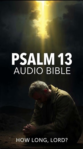 PSALM 13 AUDIO BIBLE (WITH WORDS) #psalm100#psalms #psalm #psalm91 #bible #prayer