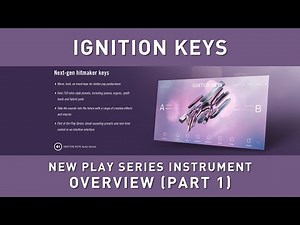 NATIVE INSTRUMENTS - IGNITION KEYS - Overview (Part 1)