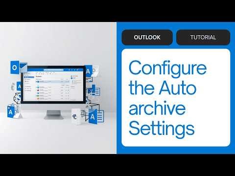 How to Configure the Auto archive Settings in Outlook