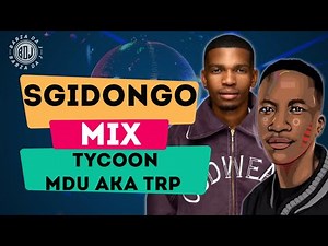 Sgidongo Mix 2025 | Lowbass Djy | Mdu aka Trp | Tycoon | By Babza Da J #amapianomix