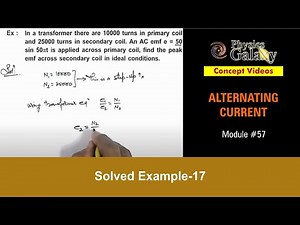 Class 12 Physics | Alternating Current |#57 Solved Example-17 on Alternating Current |For JEE & NEET