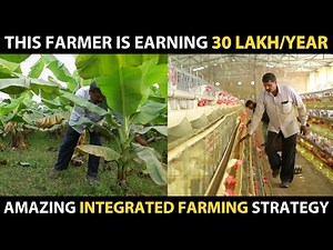INTEGRATED FARMING - This farmer is Earning 30 Lakh / Year | Farmers Success Story