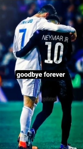 The final goodbye of Cristiano Ronaldo and Neymar junior