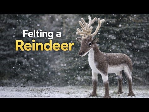 Hand Felting a Large Reindeer | Final Process & Details🦌✨