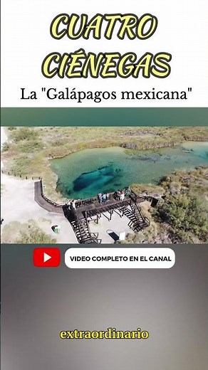 Why visit Cuatro Ciénegas, Coahuila?
