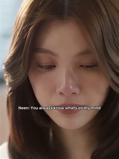 Neen crying over the food because it reminded her that Runch never stopped caring 😭🥺#lingorm