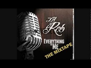 Lil Rob - Chillaxin "New" Everything To Me The Mixtape