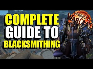 World of Warcraft - The War Within - Complete Guide to Blacksmithing
