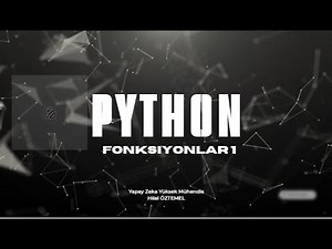 Python 12: Fonksiyonlar 1