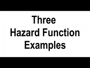 Three Hazard Functions: Examples with Graphs
